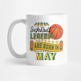 Basketball Legends Are Born In May Mug